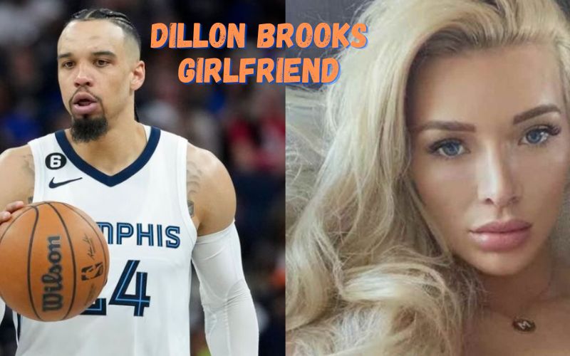 dillon brooks girlfriend