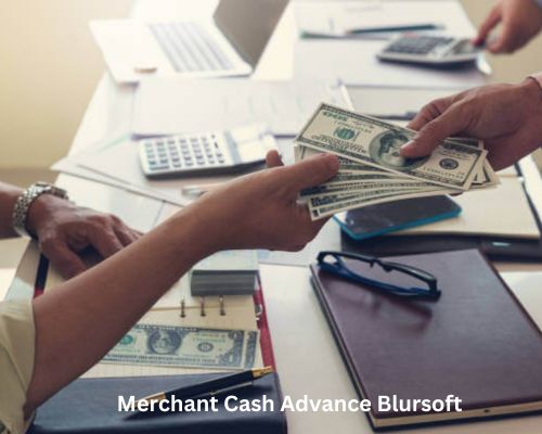 Dynamics of Merchant Cash Advance Blursoft