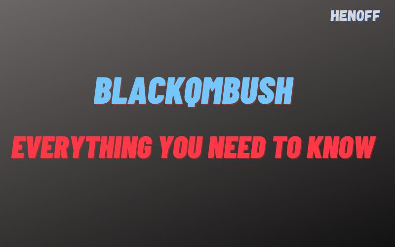 Blackqmbush