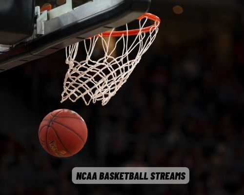 The Ultimate Guide to Ncaa Basketball Streams